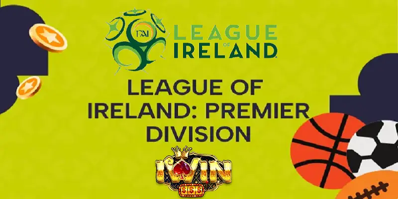 Đặt Cược Ireland Premier Division Tại iwin