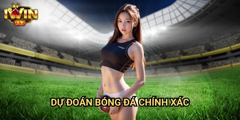 Dự đoán bóng đá chính xác Iwin: Phương pháp phân tích khoa học từ chuyên gia