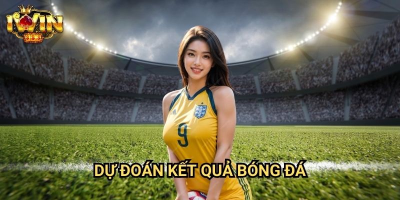 Dự đoán kết quả bóng đá Iwin: Phương pháp phân tích chính xác từ chuyên gia 8 Dự đoán kết quả bóng đá Iwin: Phương pháp phân tích chính xác từ chuyên gia