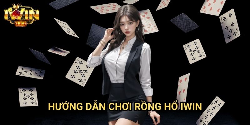 Hướng dẫn chơi Rồng Hổ Iwin: Bí quyết thắng lớn tại trò chơi tốc độ hàng đầu