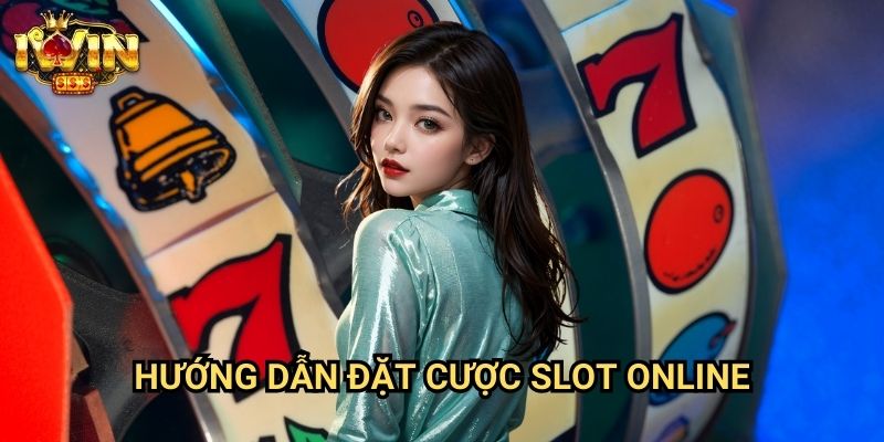 Hướng dẫn đặt cược slot online Iwin: Phương pháp tối ưu hóa tiền cược