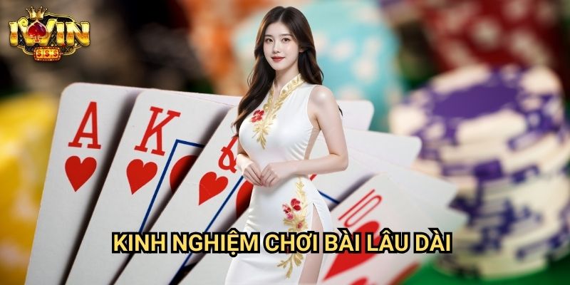 Kinh nghiệm chơi bài lâu dài Iwin: Bí quyết duy trì lợi nhuận ổn định từ cao thủ 7 Kinh nghiệm chơi bài lâu dài Iwin: Bí quyết duy trì lợi nhuận ổn định từ cao thủ