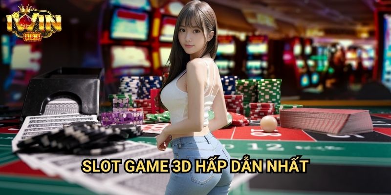 Slot game 3D hấp dẫn nhất Iwin: Khám phá thế giới slot đồ họa đỉnh cao